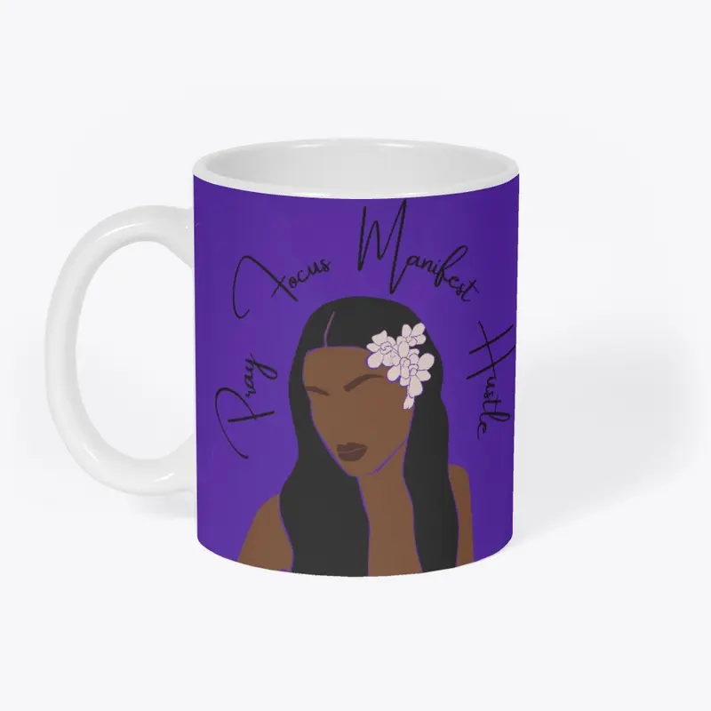 Pray Focus Manifest Hustle Mug 