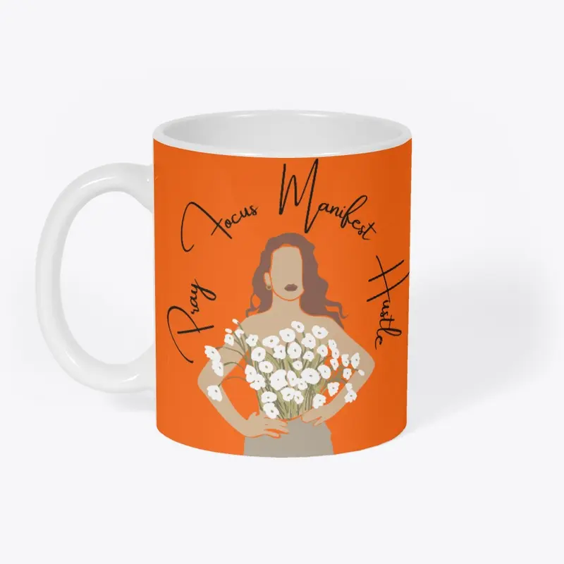 Pray Focus Manifest Hustle Mug 